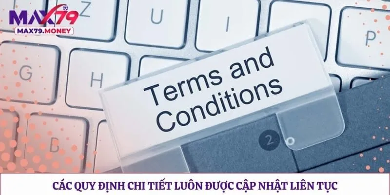 Các quy định chi tiết luôn được cập nhật liên tục