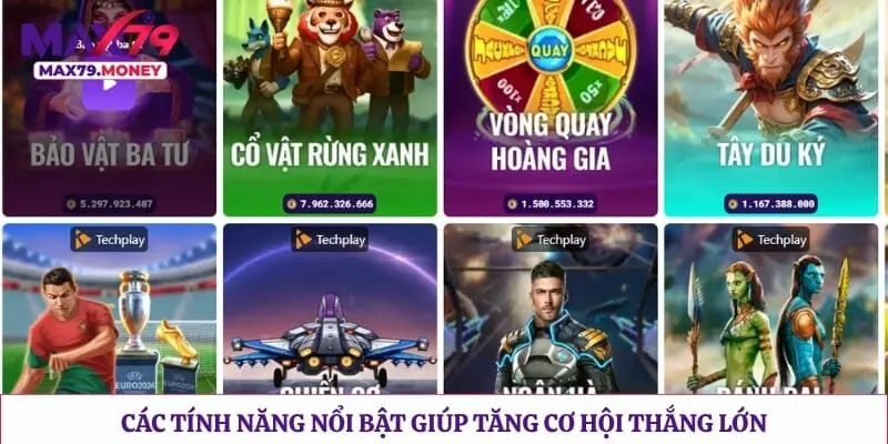 Các tính năng nổi bật giúp tăng cơ hội thắng lớn