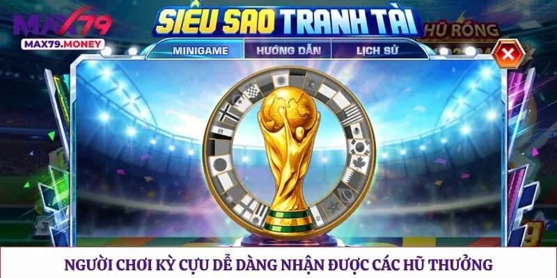 Người chơi kỳ cựu dễ dàng nhận được các hũ thưởng
