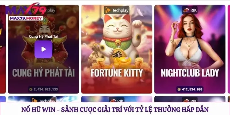 Nổ Hũ Win -  Sảnh Cược Giải Trí Với Tỷ lệ Thưởng Hấp Dẫn  
