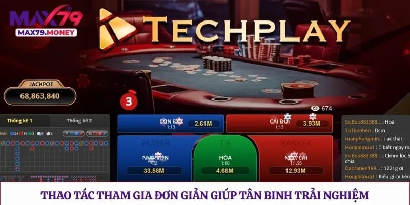Thao tác tham gia đơn giản giúp tân binh nhanh chóng trải nghiệm